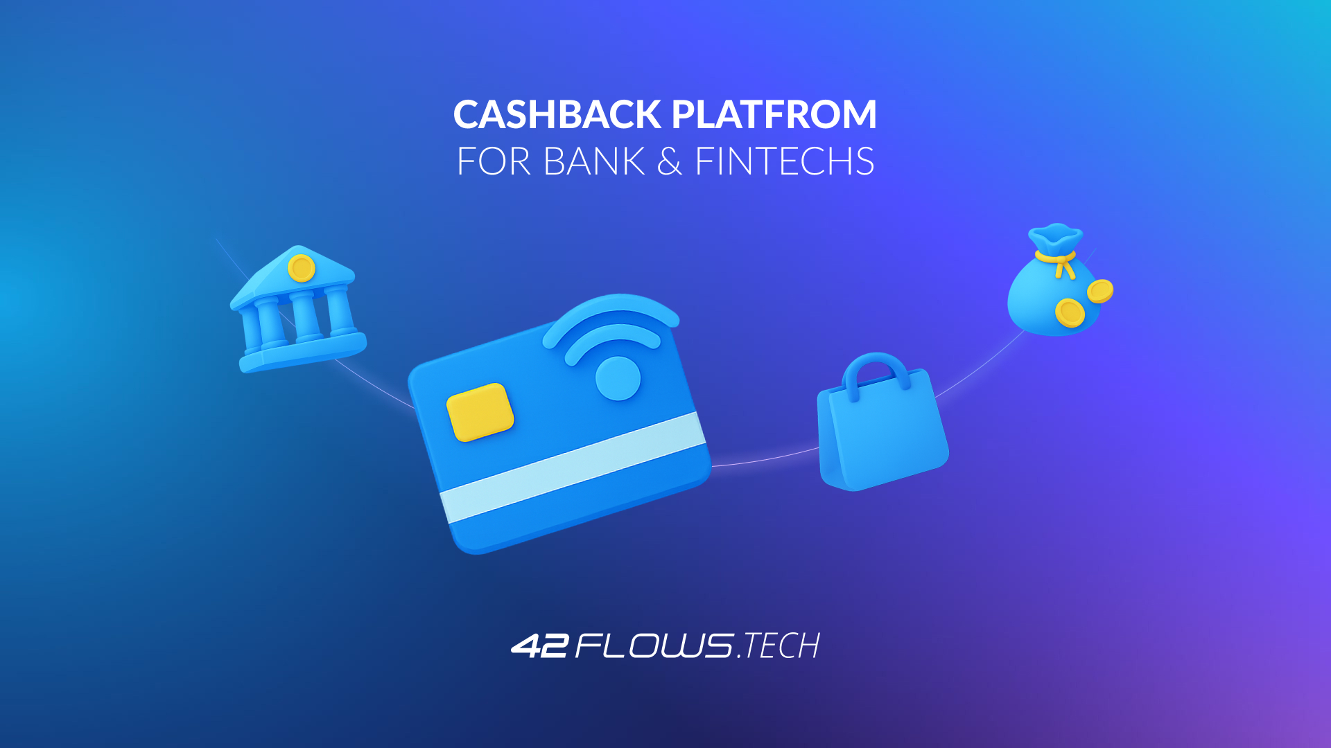 Cashback Platform for Banks & Fintechs | 42FLOWS.TECH